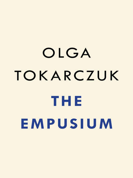 Title details for The Empusium by Olga Tokarczuk - Wait list